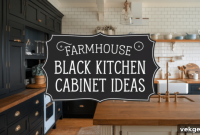 Sophisticated Farmhouse Black Kitchen Cabinet Inspiration