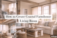 Coastal Farmhouse Living: Create Your Inviting Sanctuary