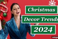 2024 Christmas Decor Trends Unwrapped